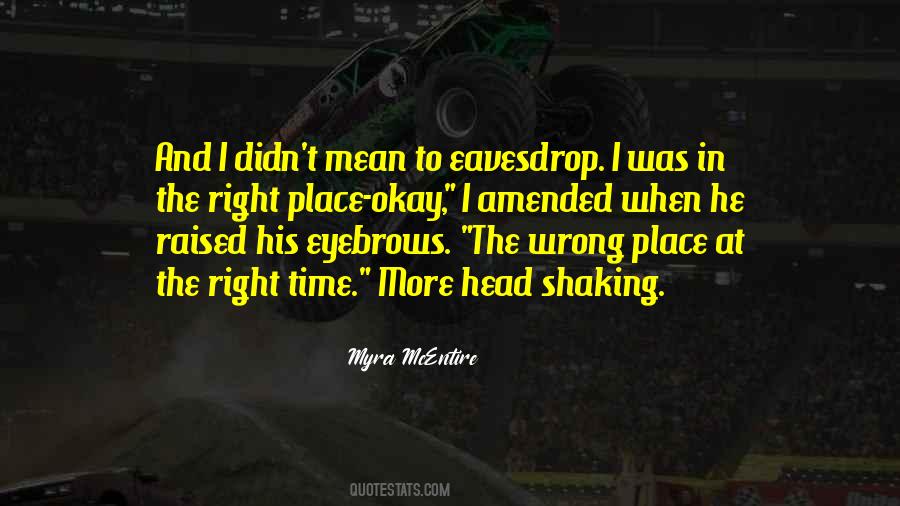 Quotes About The Right Place #923094