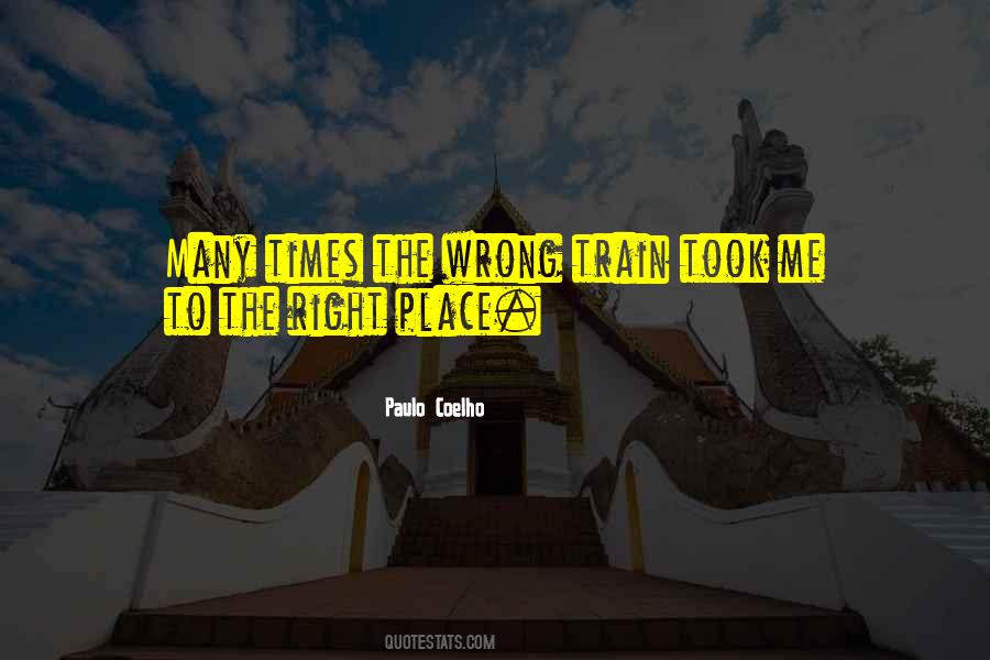 Quotes About The Right Place #988082
