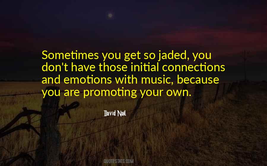 Quotes About Jaded #343087