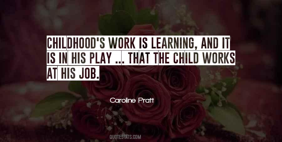 Quotes About Childhood Play #1660681