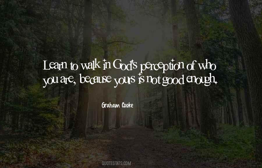 Walk In God Quotes #58672