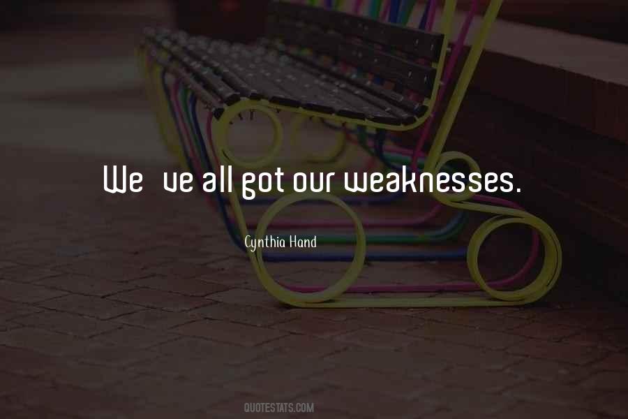 Quotes About Our Weaknesses #1424310