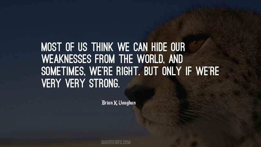 Quotes About Our Weaknesses #1426318