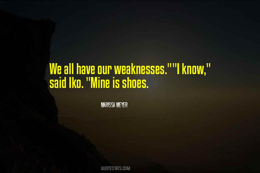 Quotes About Our Weaknesses #1533603