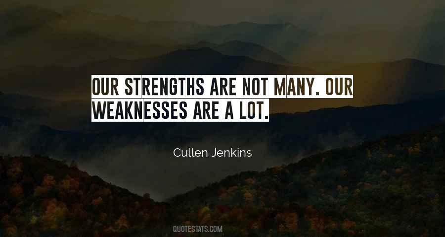 Quotes About Our Weaknesses #625890