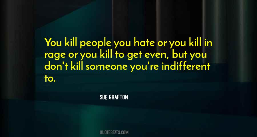 People You Hate Quotes #1439556