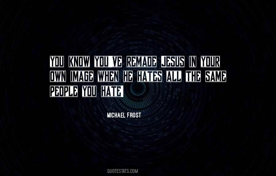 People You Hate Quotes #825951