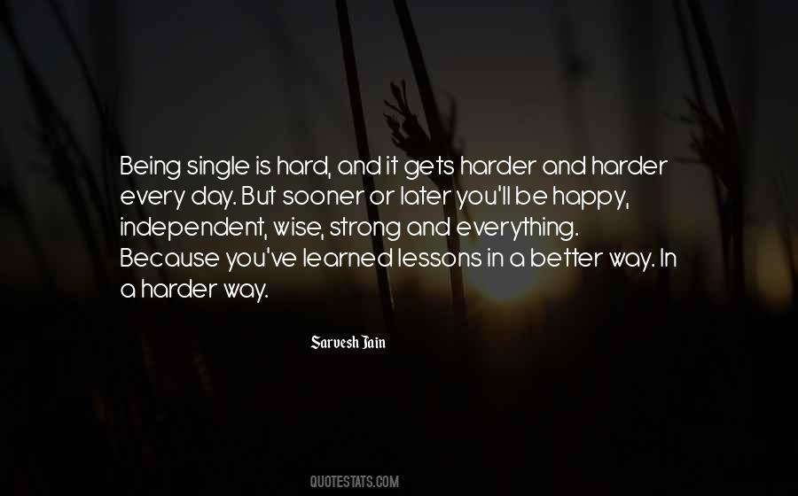 Quotes About Being Strong And Independent #1270536