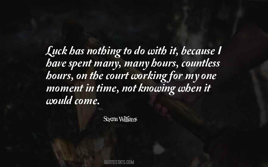 Quotes About The Time Has Come #175563 Quotes About The Time Has Come #175563