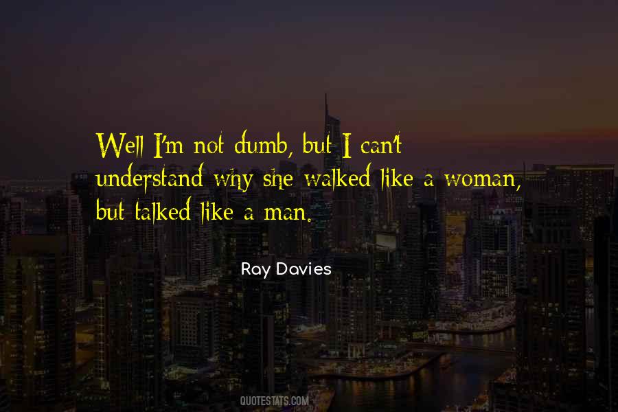 Quotes About Dumb #1814524