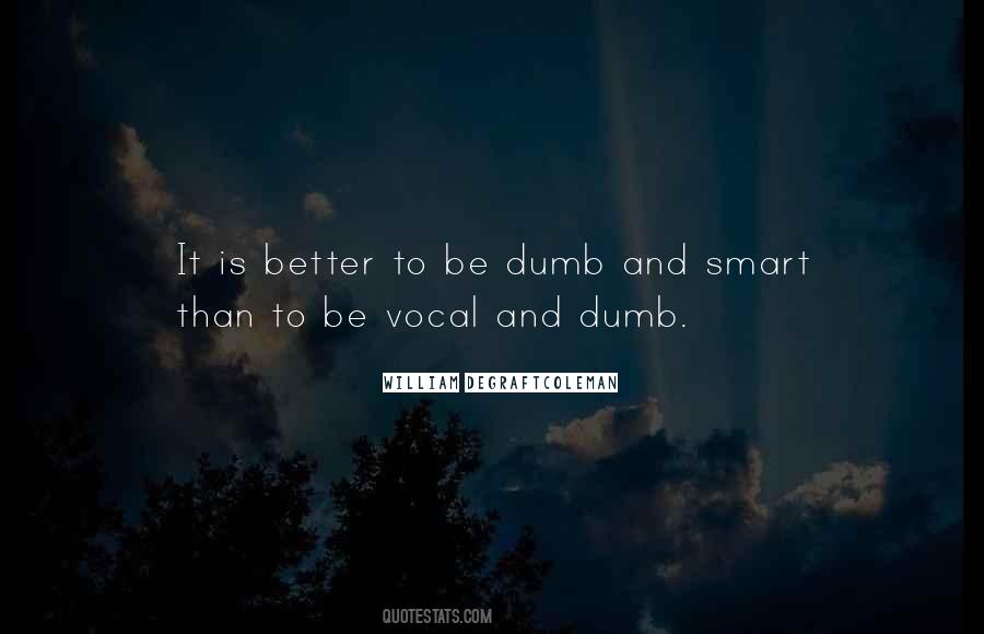 Quotes About Dumb #1838241
