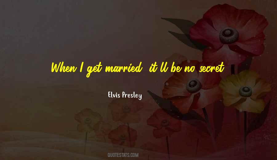 Quotes About Secret Marriage #544337