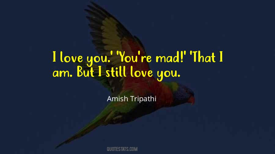 Quotes About Mad Love #303530