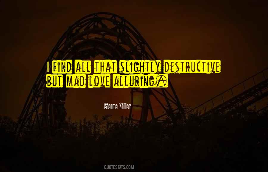 Quotes About Mad Love #674830