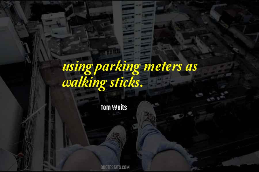 Quotes About Parking Meters #189413