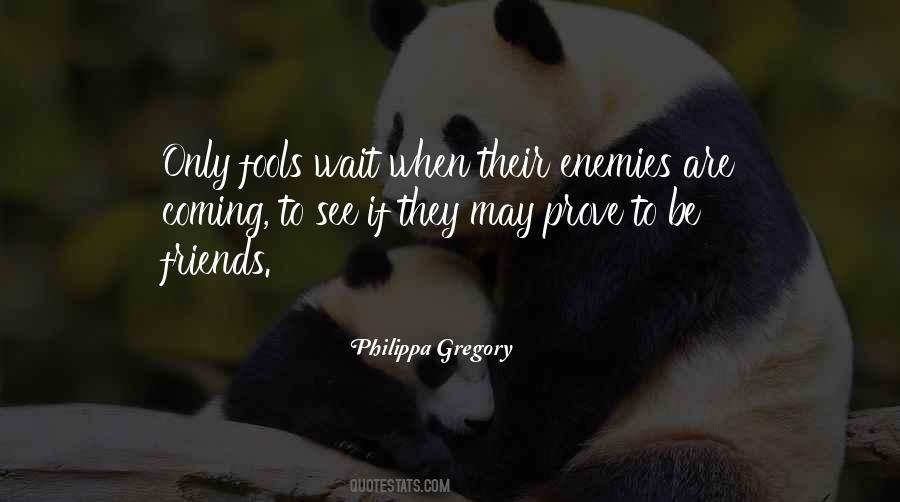 Quotes About Friends Enemies #171263