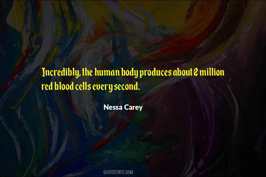 Quotes About Red Blood Cells #1417617