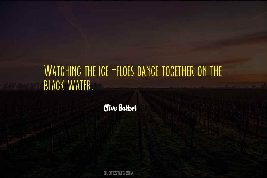 Quotes About Ice Water #1298053