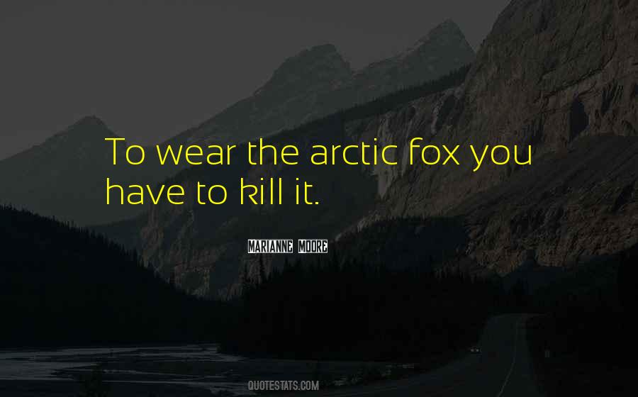 Quotes About Arctic Foxes #411733