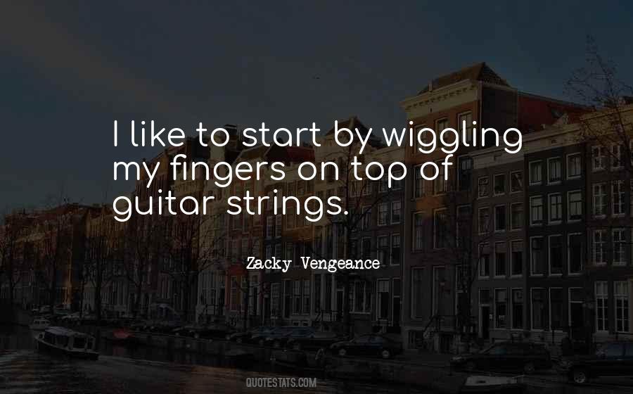 Quotes About Wiggling #1665182