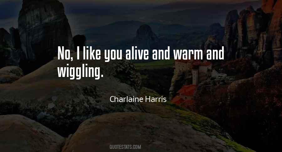 Quotes About Wiggling #836484