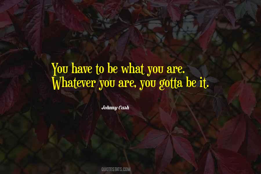 Be What You Are Quotes #1465739
