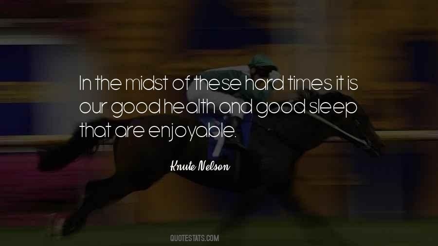 In These Hard Times Quotes #151574