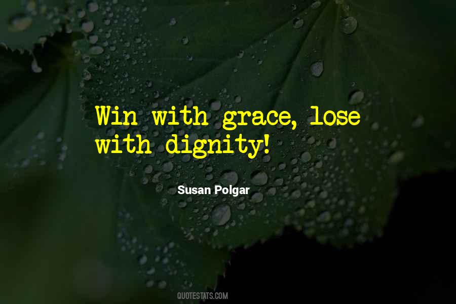 Quotes About Grace And Dignity #1042669
