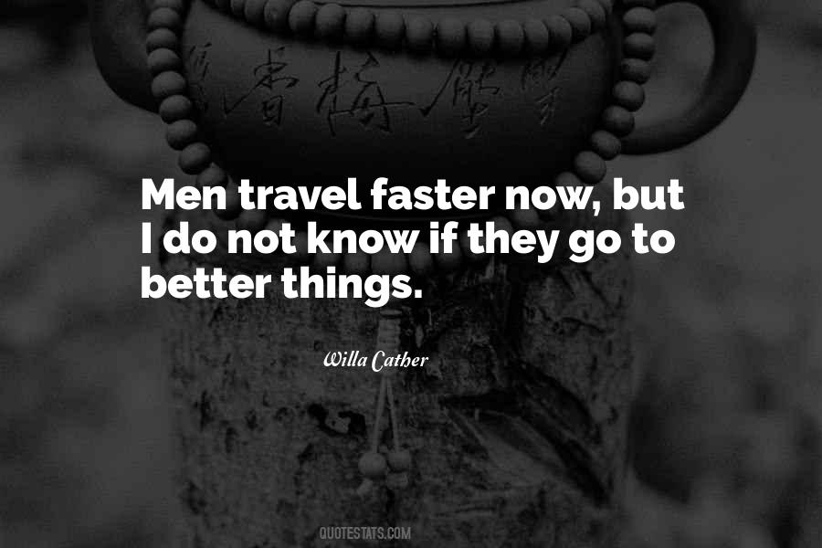 Quotes About Better Things #975339