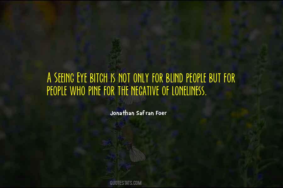 Quotes About Only Seeing The Negative #1050445