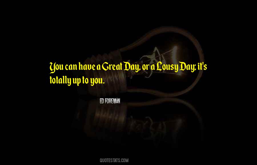 Quotes About A Great Day #1210267