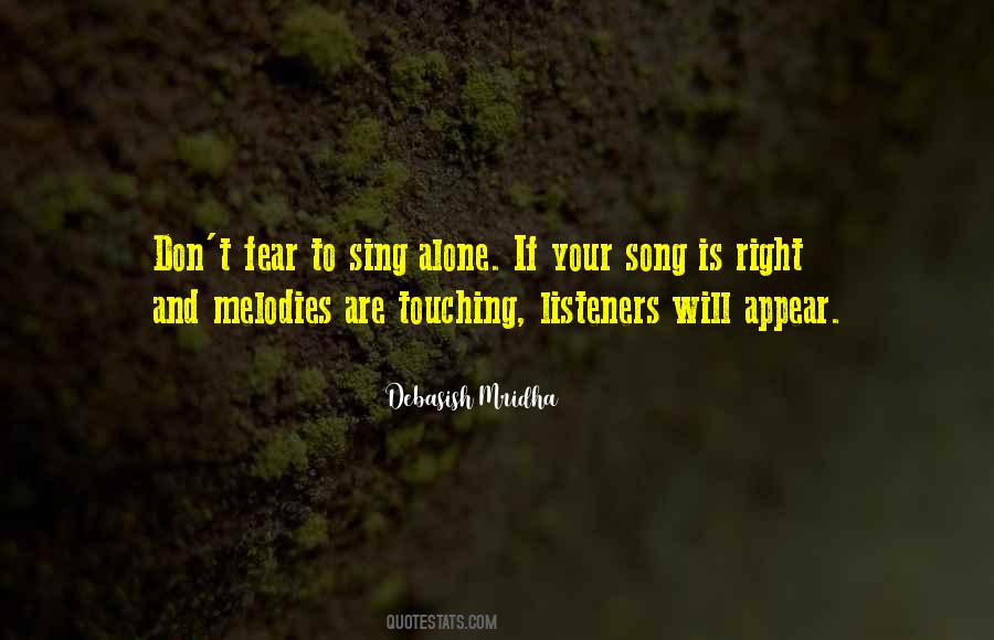 Sing Your Song Quotes #1025370