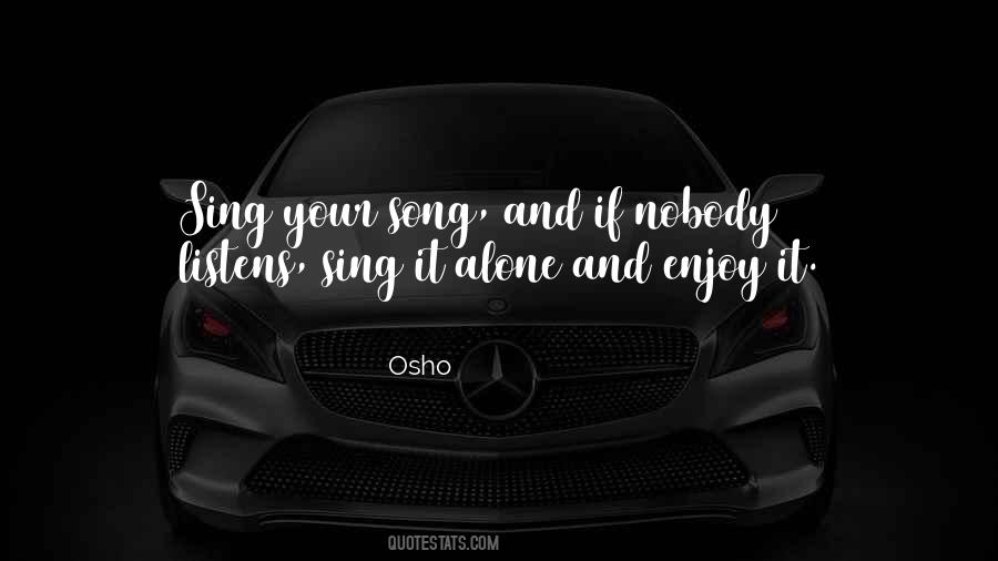 Sing Your Song Quotes #1217099