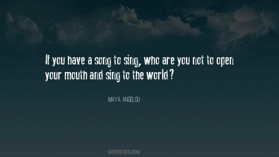 Sing Your Song Quotes #36241