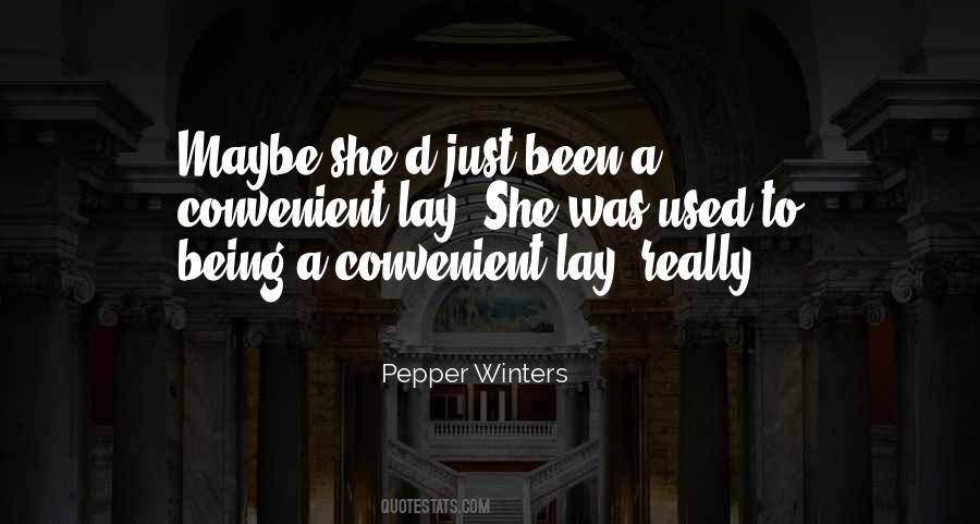 Quotes About Being Convenient #947811