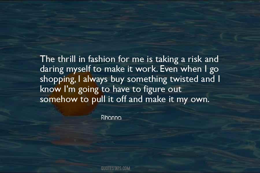 Quotes About Taking A Risk #1319436