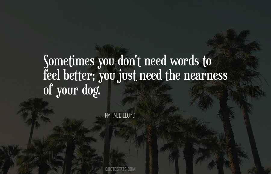Dogs Have A Way Of Quotes #15292