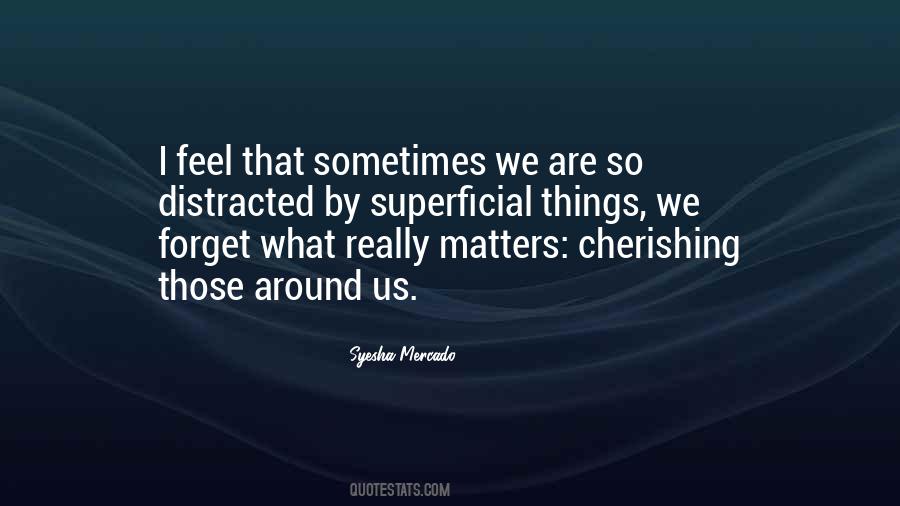 Quotes About What Really Matters #385081