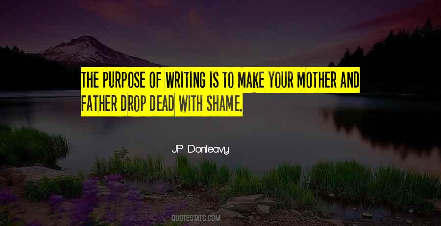 Quotes About The Purpose Of Writing #591806