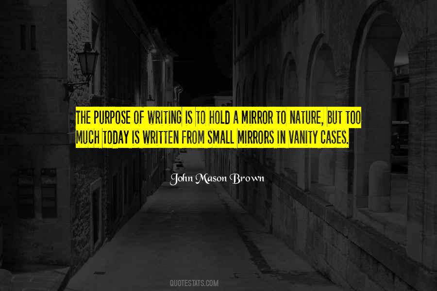 Quotes About The Purpose Of Writing #755038