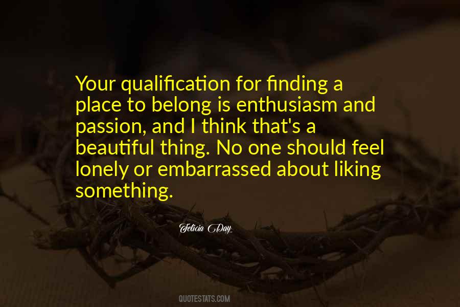 Quotes About Finding One's Place #733087