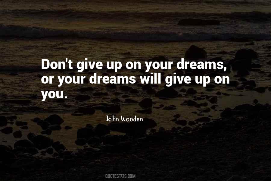 Quotes About Your Dreams #1719424