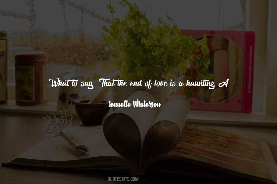 Quotes About The End Of Love #1081792