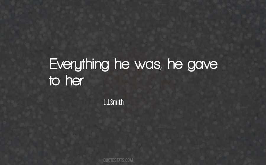 He Gave Her Everything Quotes #1066635