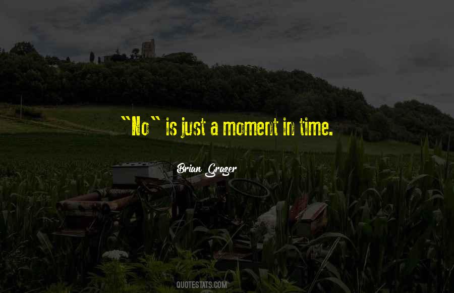 Quotes About A Moment In Time #1520405