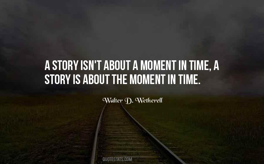 Quotes About A Moment In Time #217506