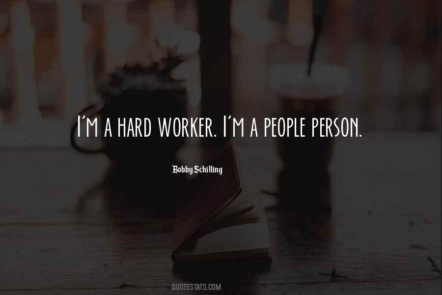 Quotes About Hard Worker #1110882