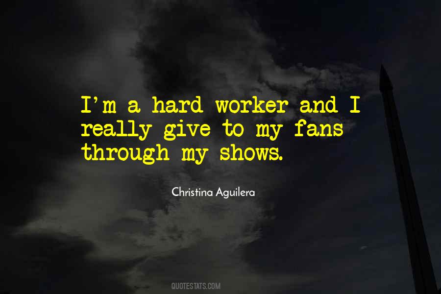 Quotes About Hard Worker #685641
