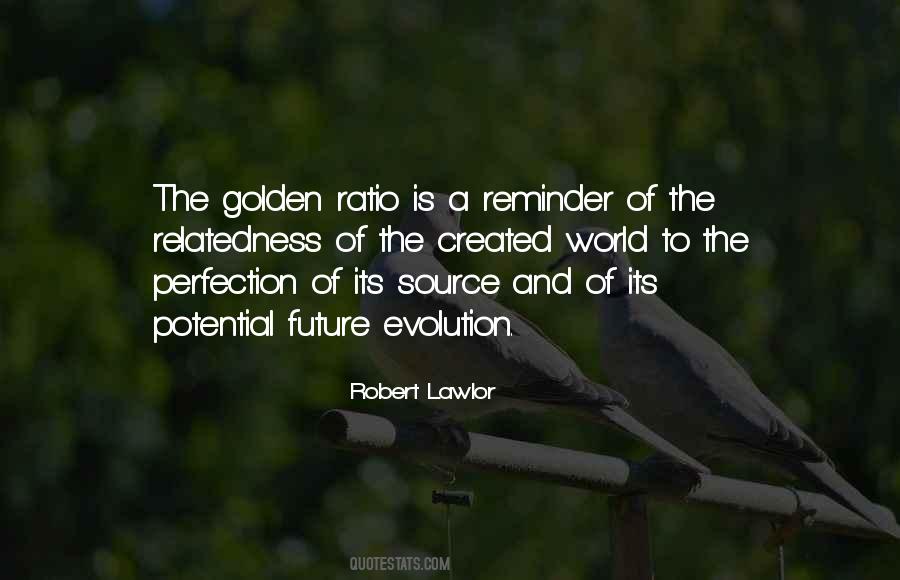 Quotes About Golden Ratio #1766589