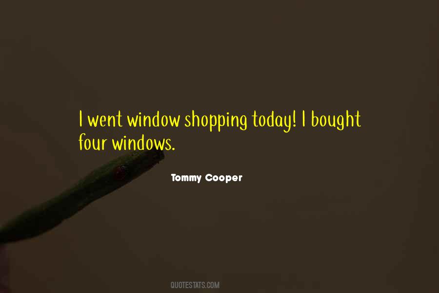 Quotes About Window Shopping #1815686
